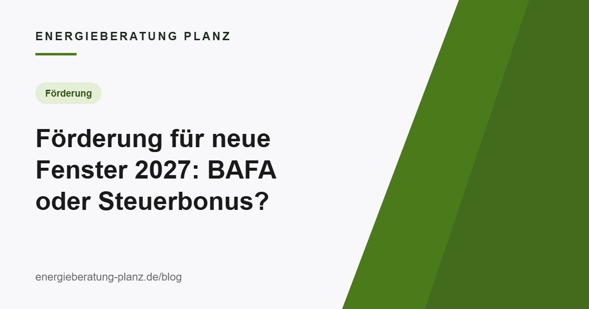 Förderung für neue Fenster 2027: BAFA-Zuschuss oder Steuerbonus – Beitragsbild